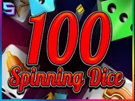 100 Spinning Dice Betano