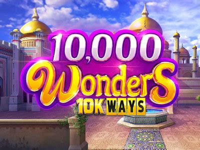 10000 Wonders 10k Ways Bet365