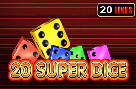 20 Super Dice Bet365