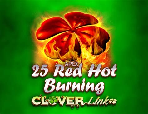 25 Red Hot Burning Clover Link Bodog