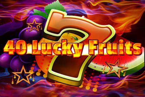 40 Lucky Fruits Slot Gratis