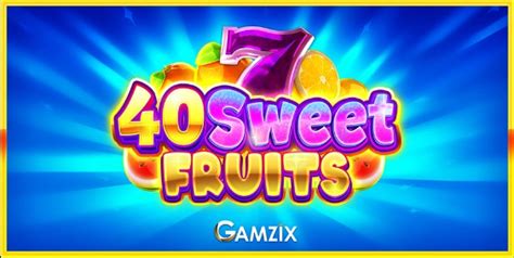 40 Sweet Fruits Novibet