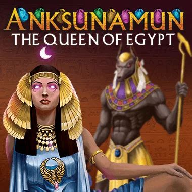 Anksunamun The Queen Of Egypt Parimatch