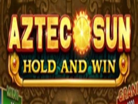 Aztec Sun Hold And Win Blaze