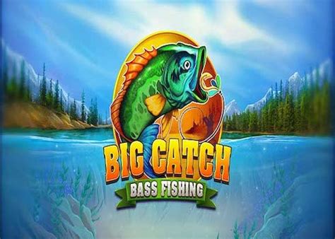 Big Catch Bass Fishing Slot Gratis