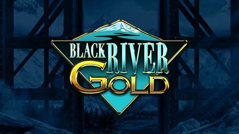 Black River Gold Bodog