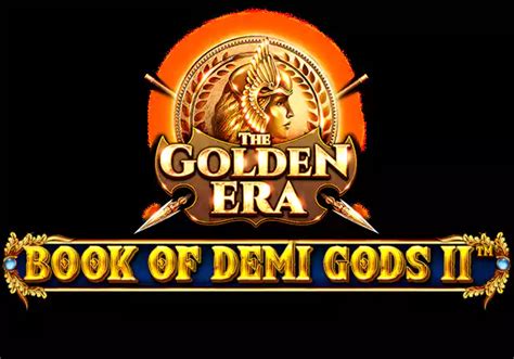 Book Of Demi Gods Ii The Golden Era Netbet