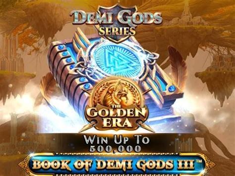 Book Of Demi Gods Iii The Golden Era Bet365