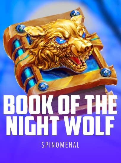 Book Of The Night Wolf Bodog