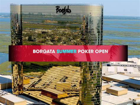 Borgata Poker Open Verao De 2024