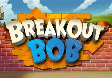 Breakout Bob Brabet