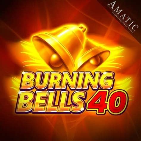 Burning Bells 40 Bwin
