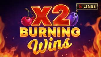 Burning Wins X2 Betano