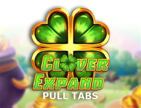 Clover Expand Pull Tabs Betsul