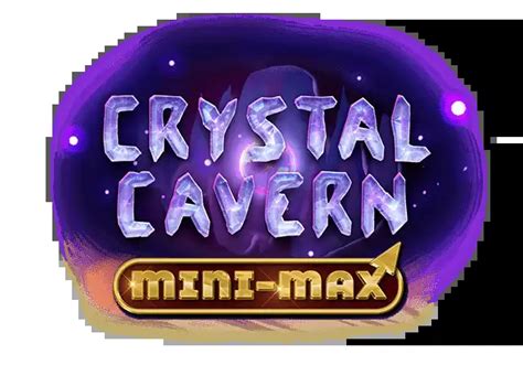 Crystal Cavern Mini Max Brabet