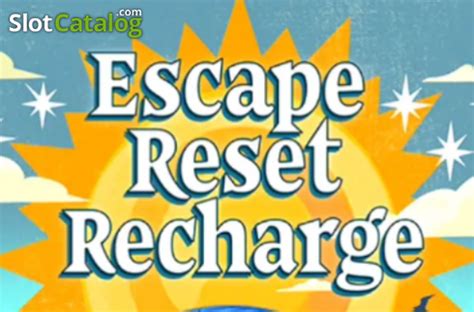Escape Reset Recharge 888 Casino