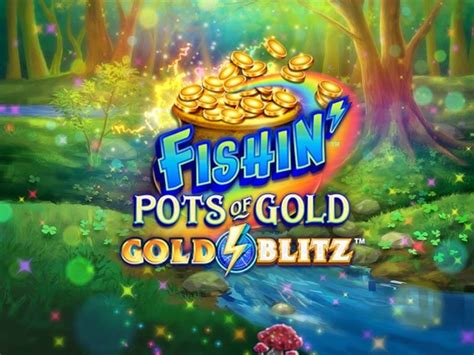 Fishin Pots Of Gold Gold Blitz Betway