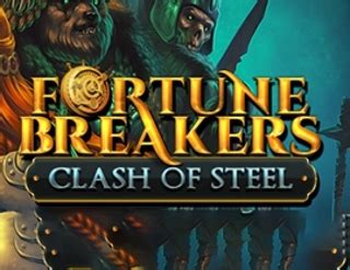 Fortunes Breaker Clash Of Steel Betsul