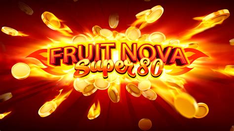 Fruit Super Nova 80 888 Casino