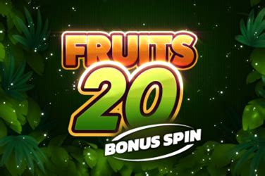 Fruits 20 Bonus Spin Netbet