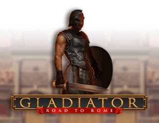 Gladiator Road To Rome Betsul