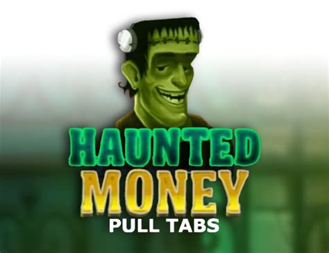 Haunted Money Pull Tabs Betway