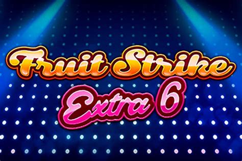 Jogar Fruit Strike Extra 6 Com Dinheiro Real