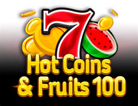 Jogar Hot Coins Fruits 100 Com Dinheiro Real