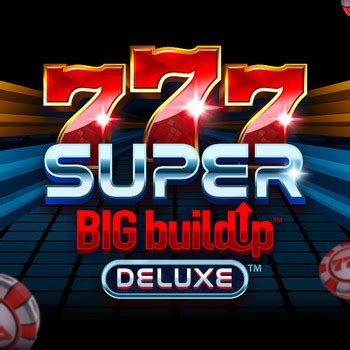 Jogue 777 Super Big Buildup Deluxe Online