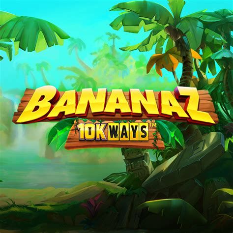 Jogue Bananaz 10k Ways Online