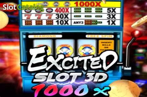 Jogue Excited Slot 3d 1000x Online