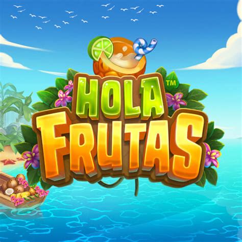 Jogue Hola Frutas Online