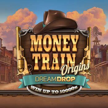 Jogue Money Train Origins Dream Drop Online
