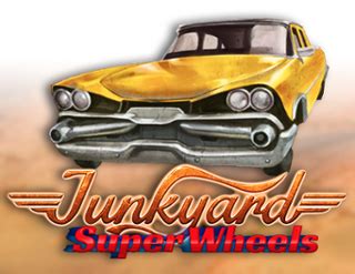 Junkyard Super Wheels Betano