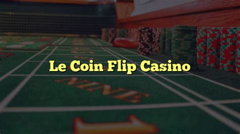 Le Coin Flip Casino Venezuela