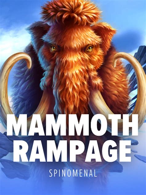 Mammoth Rampage Blaze