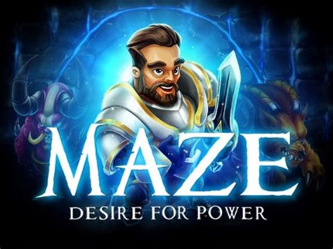 Maze Desire For Power Betway