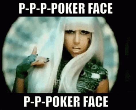 Oh Oh Oh Oh Pa Pa Poker Face