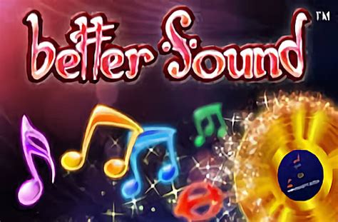 Play Better Sound Slot