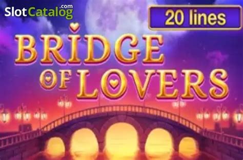 Play Bridge Of Lovers Slot
