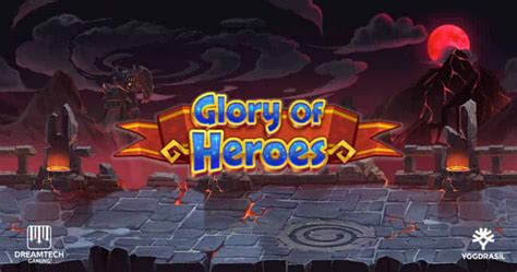 Play Glory Of Heroes Slot