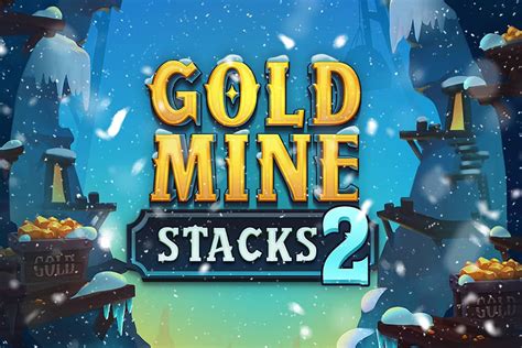 Play Gold Mine Stacks 2 Slot