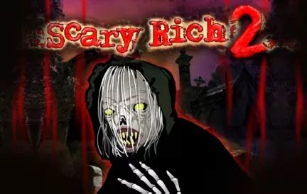 Scary Rich 2 Bwin