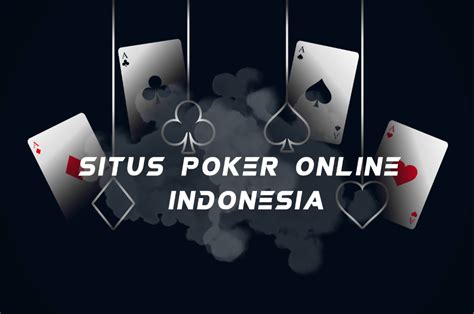 Situs Poker Online 2024 Terbaru