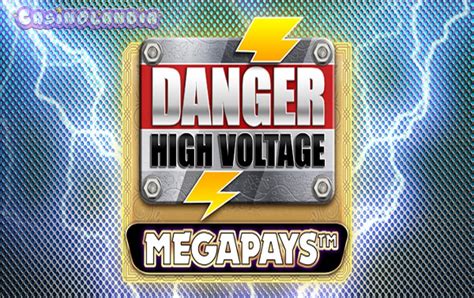 Slot Danger High Voltage Megapays