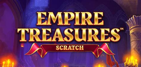 Slot Empire Treasures Scratch Card