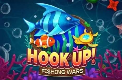 Slot Hook Up Fishing Wars