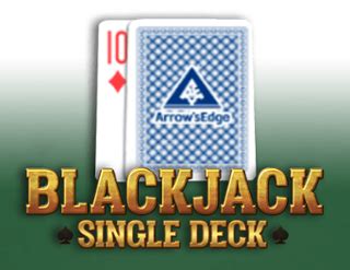 Slot Single Deck Blackjack Arrows Edge