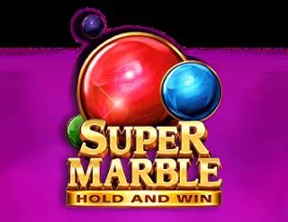 Slot Super Marble Hold And Win