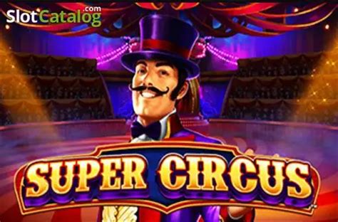 Super Circus Slot Gratis